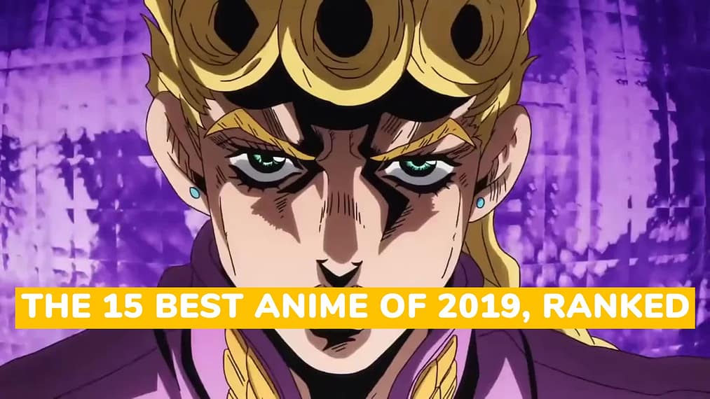 The 15 Best Anime of 2019, Ranked – English Dubbed Anime Lovers