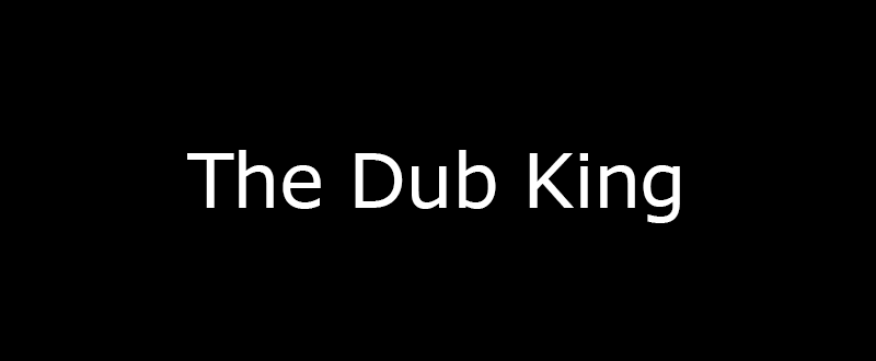 The Dub King – English Dubbed Anime Lovers